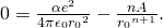 Rendered by QuickLaTeX.com 0=\frac{\alpha {e}^{2}}{4\pi {\epsilon }_{0}{r}_{0}{}^{2}}-\frac{nA}{{r}_{0}{}^{n+1}}.