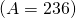 \left(A=236\right)