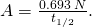 A=\frac{0.693\phantom{\rule{0.2em}{0ex}}N}{{t}_{1\text{/}2}}.